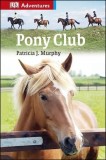 Pony Club | Patricia J. Murphy, Dorling Kindersley Publishers Ltd