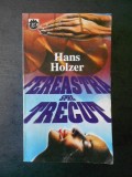 HANS HOLZER - FEREASTRA SPRE TRECUT