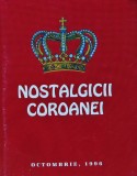 Nostalgicii Coroanei - Oana Dumitrescu, 1996, 119 pagini, Istorie Romana, Coperta Brosata
