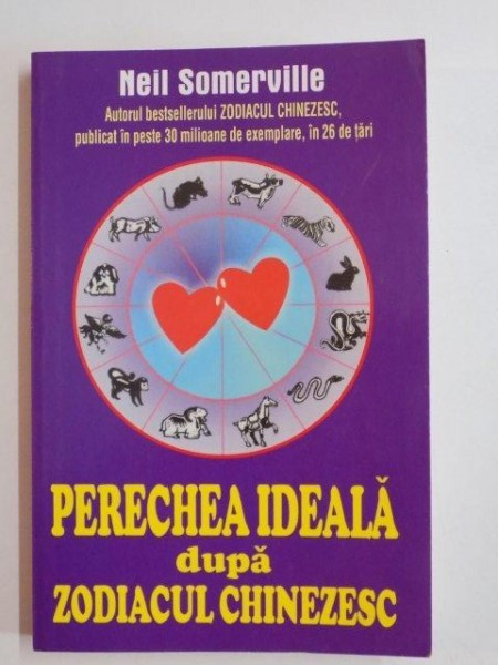 PERECHEA IDEALA DUPA ZODIACUL CHINEZESC de NEIL SOMERVILLE 2011