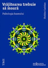 Sheldon Cashdan - Vrajitoarea trebuie sa moara. Psihologia basmului foto
