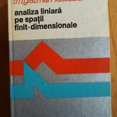 Analiza liniara pe spatii finit-dimensionale- I.M.Glazman, Iu.I.Liubici