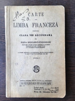Elena Radulescu-Pogoneanu - Carte de Limba Franceza. Clasa VIII Secundara foto