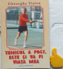 Tenisul a fost, este si va fi viata mea - Gheorghe Viziru, Editura Pronostic, 1998, carte sport, 222 pagini