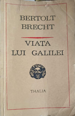 VIATA LUI GALILEI-BERTOLT BRECHT foto