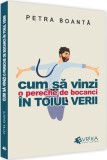 Cum să vinzi o pereche de bocanci &icirc;n toiul verii - Paperback brosat - Petra Boantă - Evrika