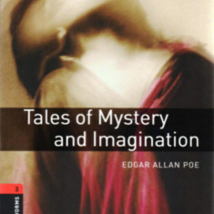 Tales of Mystery and Imagination - Oxford Bookworms 3. - Edgar Allan Poe