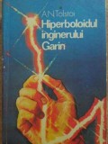 Hiperboloidul inginerului Garin - Alexei Tolstoi, Albatros 1990, SF, 382 pagini, Romana
