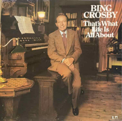 Disc vinil, LP. That&amp;#039;s What Life Is All About-BING CROSBY foto