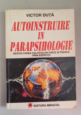 Autoinstruire in parapsihologie - Victor Duta foto