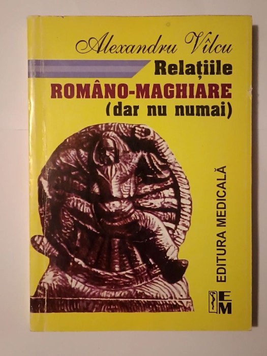 Alexandru V&icirc;lcu (dedicație) - Relațiile rom&acirc;no-maghiare (dar nu numai). Fresce de conviețuire
