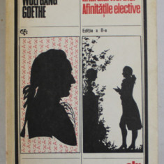 SUFERINTELE TANARULUI WERTHER . AFINITATI ELECTIVE de JOHANN WOLFGANG GOETHE , 1978