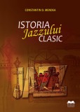 Istoria jazzului clasic - Fundatia culturala Ideea Europeana