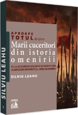 Aproape totul despre... Marii cuceritori din istoria omenirii - Universul Juridic