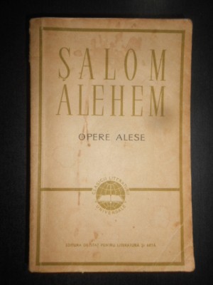 Salom Alehem - Opere alese volumul 1 foto