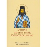 Acatist mic - Acatistul Sfantului Cuvios Ioan Iacob de la Neamt