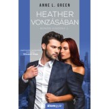 Heather vonz&aacute;s&aacute;ban - Bűn&ouml;s viszony 1. - Anne L. Green