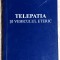 Telepatia si vehiculul eteric - Aluce A Bailey
