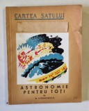 ASTRONOMIE PENTRU TOTI de N. CIORANESCU , ilustratie de DEM. 1946