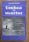 Umbra ca martor Articole, eseuri/ Leo Butnaru