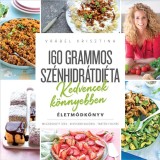 160 grammos sz&eacute;nhidr&aacute;tdi&eacute;ta - Kedvencek k&ouml;nnyebben - &Eacute;letm&oacute;dk&ouml;nyv - Vr&aacute;bel Krisztina
