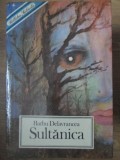 Sultanica. Nuvele, Povestiri, Basme - Barbu Stefanescu Delavrancea - Biblioteca Scolarului - Editura Lumina - 1993 - Coperta Cartonata