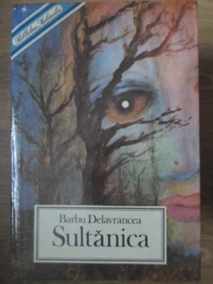 SULTANICA. NUVELE, POVESTIRI, BASME-BARBU STEFANESCU DELAVRANCEA-193296 foto