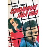 Jules Mary - Condamnat fara vina - 122265