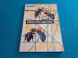 MEȘTERII NATURII / TUDOR OPRIȘ / 1963 * 04