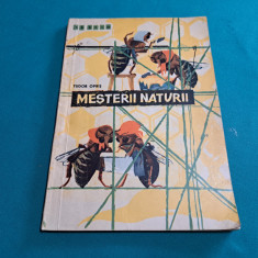 MEȘTERII NATURII / TUDOR OPRIȘ / 1963 *