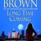 Long Time Coming