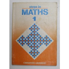 STEPS IN MATHS , BOOK 1 by CHRISTINE GRAHAM , 1987