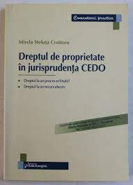 Dreptul de proprietate in jurisprudenta CEDO - Mirela Steluta Croitoru foto