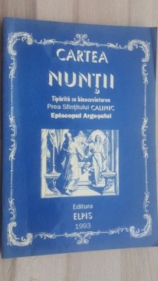 Cartea nuntii- Calinic Episcopul Argesului foto