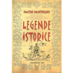 Legende istorice. Legende populare &ndash; Dimitrie Bolintineanu
