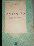 Ion Luca - Amon - Ra. Poem dramatic. Fundatia regala 1943