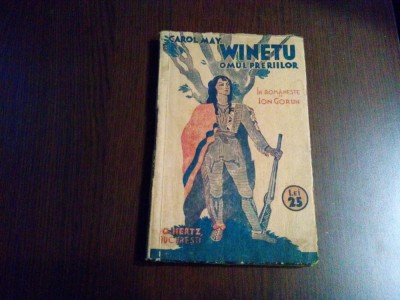 OMUL PRERIILOR - WINETU Vol. 1 - Carol May - Editura IG Hertz, 1935, 192 p foto