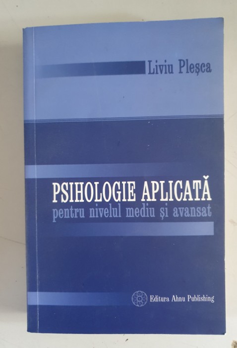 Liviu Plesca - Psihologie aplicata pemtru nivelul mediu si avansat