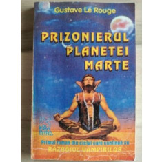 Prizonierul planetei Marte- Gustave Le Rouge