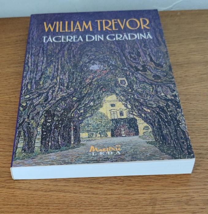 William Trevor - Tacerea din grădină