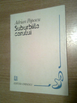 Adrian Popescu (autograf) - Suburbiile cerului - Versuri (Editura Eminescu 1982) foto