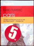 Ghid Turistic Paris - Roland Schenn | Editura Corint, An 2007, Romana, Brosat, 220 Pagini, 12x16x1 cm