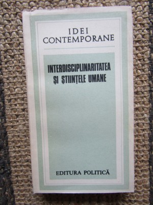 Interdisciplinaritatea Si Stiintele Umane foto