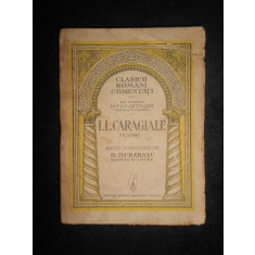 Ion Luca Caragiale - Teatru (editie veche comentata de D. Murarasu)