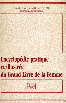 Encyclopedie pratique et illustree du Grand Livre de la Femme foto