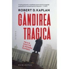 Gandirea tragica &ndash; Robert D. Kaplan