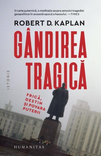 Gandirea tragica &ndash; Robert D. Kaplan
