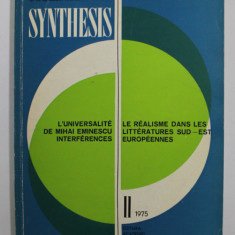 SYNTHESIS , NR. II , 1975 , EDITEE PAR COMITE NATIONAL DE LITTERATURE COMPAREE