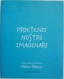 Prietenii nostri imaginari - Nadine Vladescu (coord.) - Roman, Carte beletristica