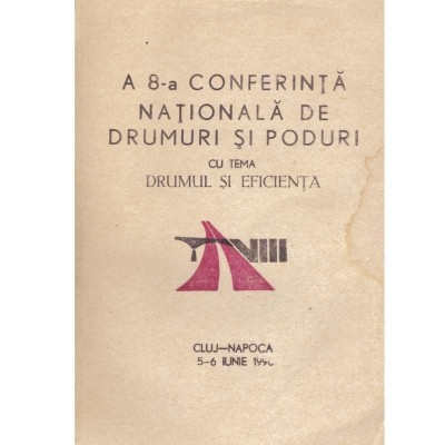 - A 8-a conferinta nationala de drumuri si poduri cu tema: Drumul foto